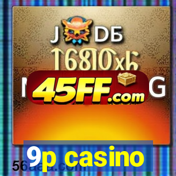 9p casino
